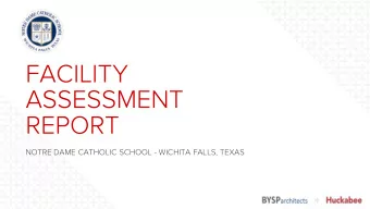FACILITY  ASSESSMENT  REPORT  NOTRE DAME CATHOLIC SCHOOL - WICHITA FALLS, TEXAS  2  CATHOLIC