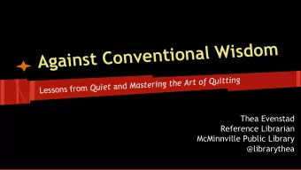 Against Conventional Wisdom Lessons from Quiet and Mastering the Art of Quitting  Thea Evenstad