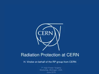 Radiation Protection at CERN  H. Vincke on behalf of the RP group from CERN 7 th High Power