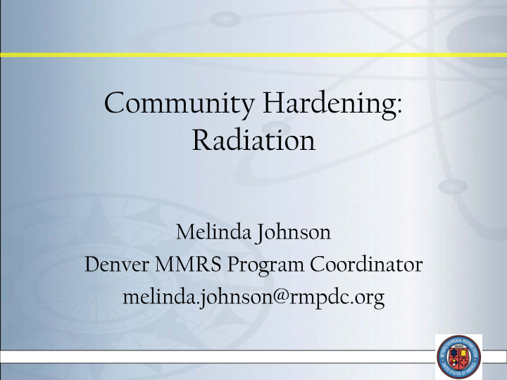 community hardening radiation