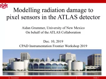 Modelling radiation damage to  pixel sensors in the ATLAS detector  Aidan Grummer, University of
