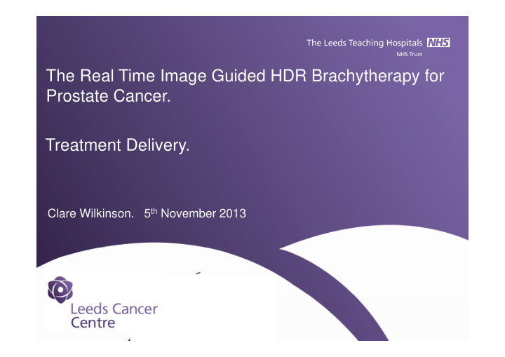 the real time image guided hdr brachytherapy for prostate