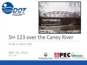 SH-123 over the Caney River  PUBLIC MEETING  MAY 10, 2016  AT 6 PM  Meeting Agenda  2  Meeting