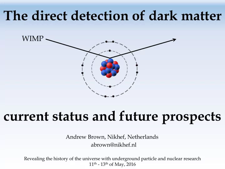 the direct detection of dark matter