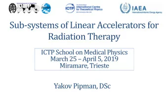 Radiation Therapy  ICTP School on Medical Physics March 25  April 5, 2019  Miramare, Trieste