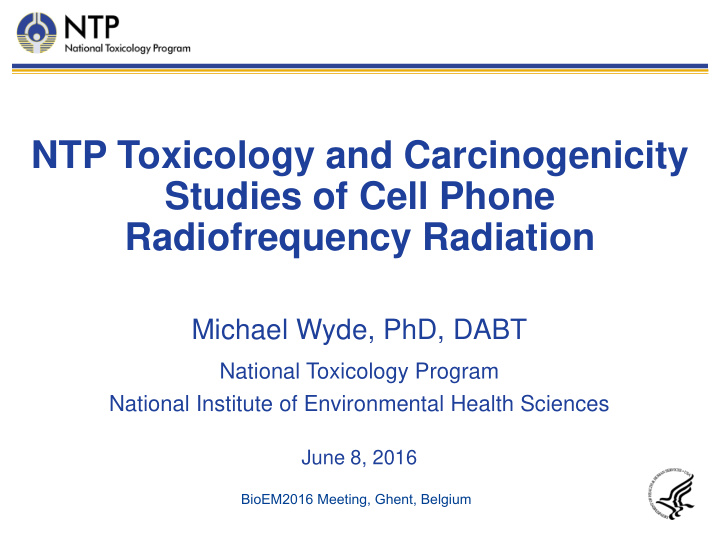 ntp toxicology and carcinogenicity studies of cell phone