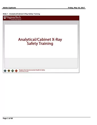 Slide 1 - Analytical/Cabinet X-Ray Safety Training  Page 1 of 69  Adobe Captivate  Friday, May 19,