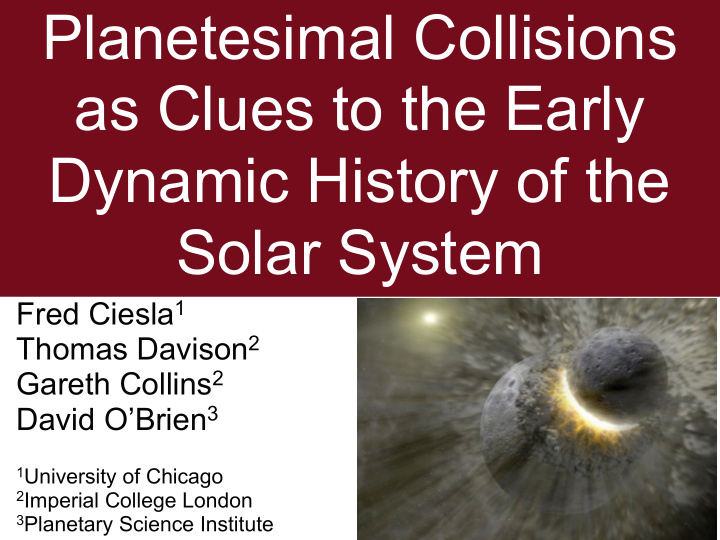 planetesimal collisions as clues to the early dynamic