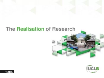 The Realisation of Research  The trials and tribulations of running a TTO Whats the end game?