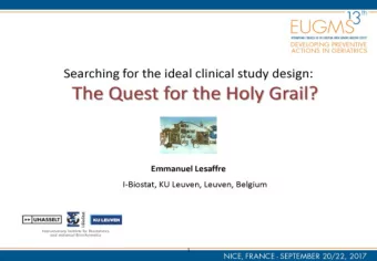 The Quest for the Holy Grail? Emmanuel Lesaffre  I-Biostat, K.U.Leuven, Leuven, Belgium EUGMS
