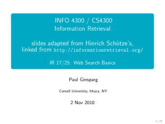 INFO 4300 / CS4300  Information Retrieval  slides adapted from Hinrich Sch  utzes, linked from
