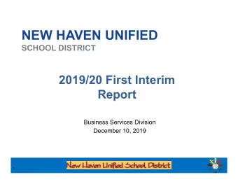 NEW HAVEN UNIFIED  SCHOOL DISTRICT  2019/20 First Interim  Report  Business Services Division