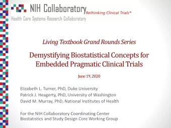 Demystifying Biostatistical Concepts for  Embedded Pragmatic Clinical Trials  June 19, 2020