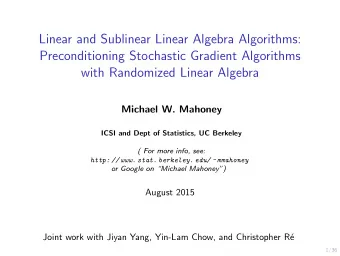 Linear and Sublinear Linear Algebra Algorithms:  Preconditioning Stochastic Gradient Algorithms