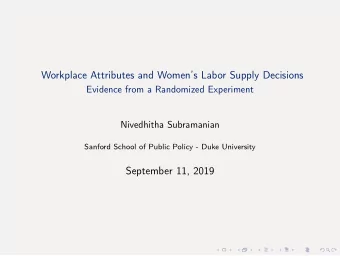 Workplace Attributes and Womens Labor Supply Decisions  Evidence from a Randomized Experiment