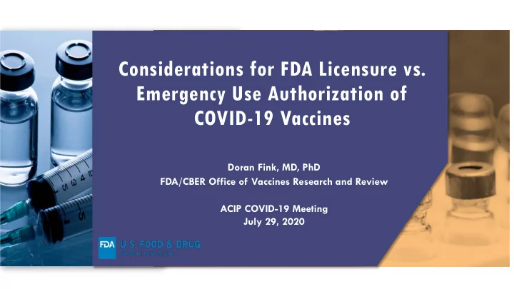 considerations for fda licensure vs emergency use