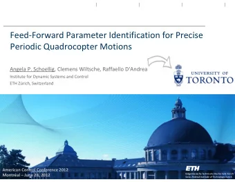 Feed  Forward Parameter Identification for Precise Periodic Quadrocopter Motions Angela P.