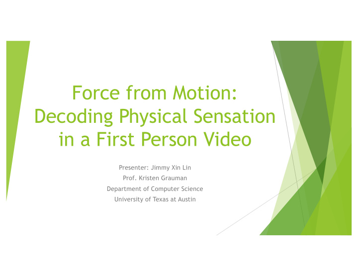 force from motion decoding physical sensation in a first