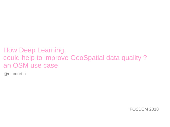 how deep learning could help to improve geospatial data