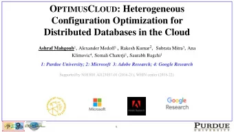 O PTIMUS C LOUD : Heterogeneous  Configuration Optimization for  Distributed Databases in the Cloud