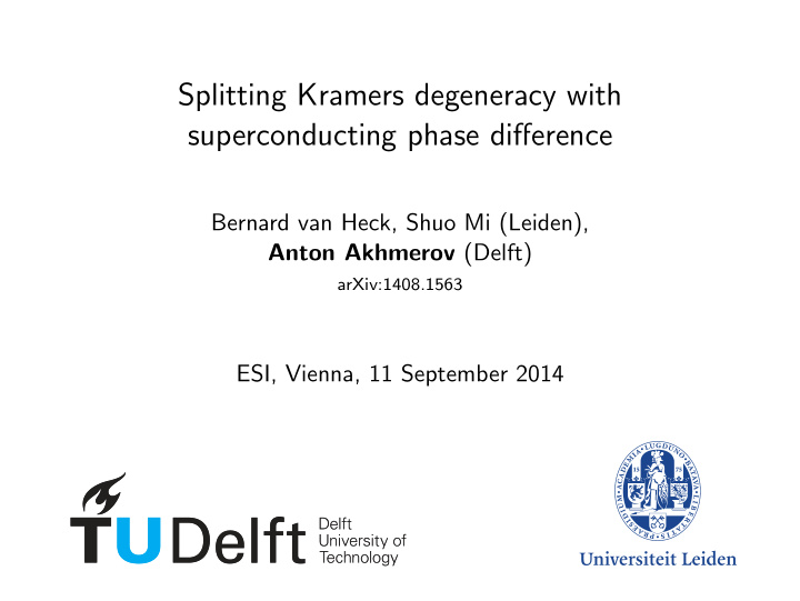 splitting kramers degeneracy with superconducting phase