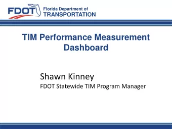 Shawn Kinney  FDOT Statewide TIM Program Manager  Road Ranger Allocation Model  Florida has tons of