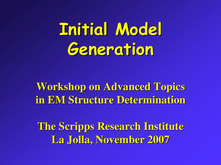 initial model initial model generation generation