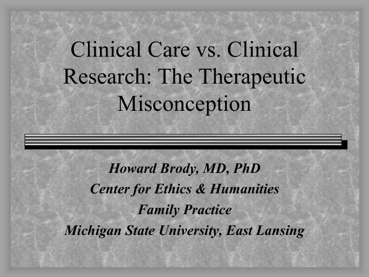clinical care vs clinical research the therapeutic