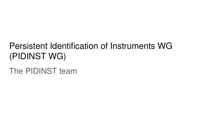 persistent identification of instruments wg pidinst wg