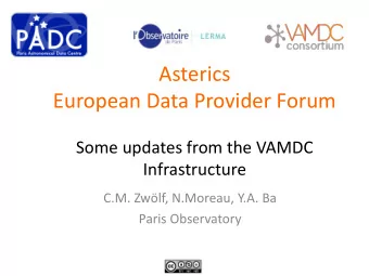 Asterics  European Data Provider Forum  Some updates from the VAMDC  Infrastructure  C.M. Zwlf,