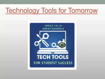 Technology Tools for Tomorrow  GFPS Believes  Technology is a tool that supports our mission