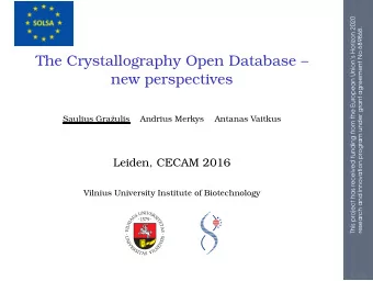 The Crystallography Open Database   new perspectives  Saulius Graulis  Andrius Merkys  Antanas