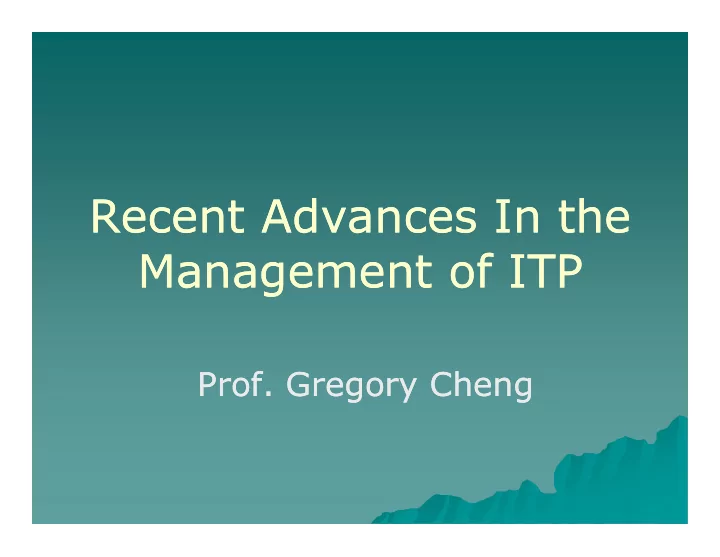recent advances in the recent advances in the management
