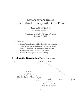 Disharmony and Decay:  Itelmen Vowel Harmony in the Soviet Period  Jonathan David Bobaljik