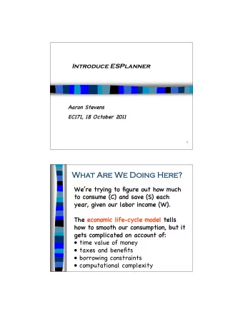 Wh  What Are We  We Do  Doing Here?  We  Were  re trying to fi  figure out how much  to c  to