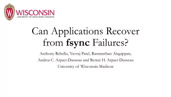 Can Applications Recover from fsync Failures?  Anthony Rebello, Yuvraj Patel, Ramnatthan Alagappan,