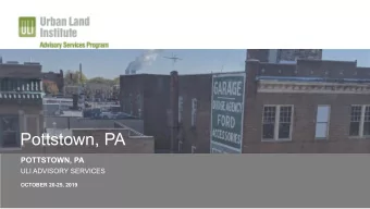 Pottstown, PA  POTTSTOWN, PA  ULI ADVISORY SERVICES  OCTOBER 20-25, 2019  About the Urban Land