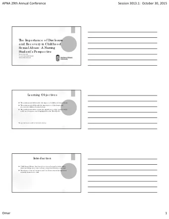 APNA 29th Annual Conference Session 3013.1: October 30, 2015  T  he  I  mpo rta nc e  o f Disc lo