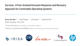 Survivor: A Fine-Grained Intrusion Response and Recovery  Approach for Commodity Operating Systems