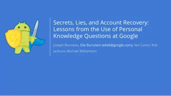 Secrets, Lies, and Account Recovery:  Lessons from the Use of Personal  Knowledge Questions at