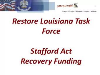 Force  Stafford Act Recovery Funding  Prepare + Prevent + Respond + Recover + Mitigate  Stafford