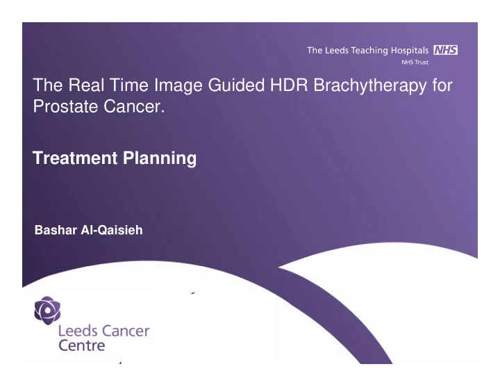 the real time image guided hdr brachytherapy for prostate