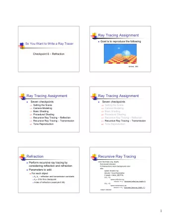 Ray Tracing Assignment  Goal is to reproduce the following  So You Want to Write a Ray Tracer