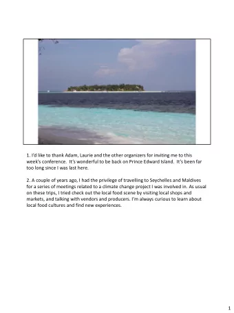 1. Id like to thank Adam, Laurie and the other organizers for inviting me to this  weeks