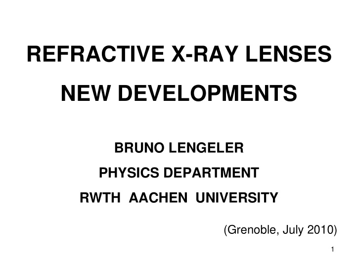 refractive x ray lenses new developments