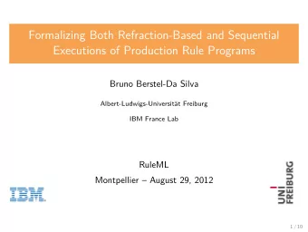 Formalizing Both Refraction-Based and Sequential  Executions of Production Rule Programs  Bruno
