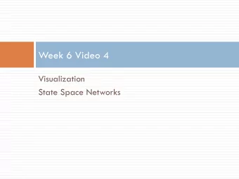 Week 6 Video 4  Visualization  State Space Networks  State Space Diagrams  Visualizations of all