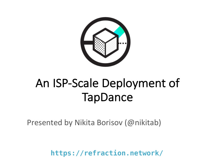 an an isp scale deployme ment of ta tapdance