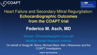 Federico M. Asch, MD  Director, Echocardiographic Core Lab  MedStar Health Research Institute  On