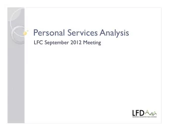 Personal Services Analysis  LFC September 2012 Meeting  Public Policy Role  Establishing the